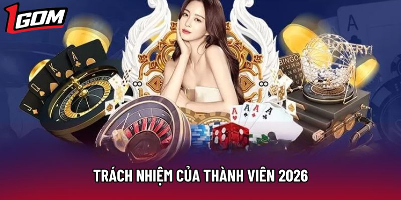 Trách nhiệm của thành viên 2026